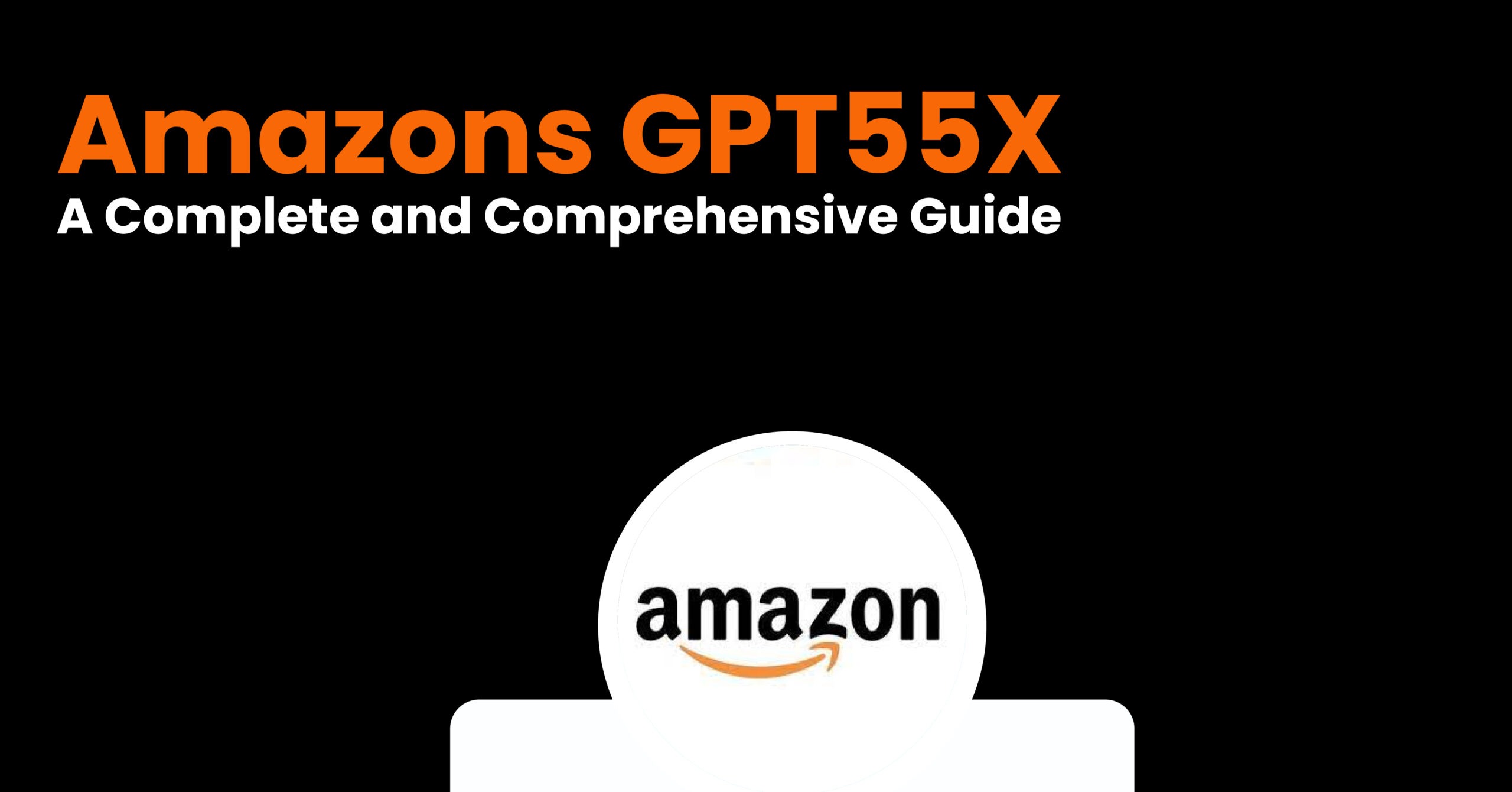 Amazons GPT55X