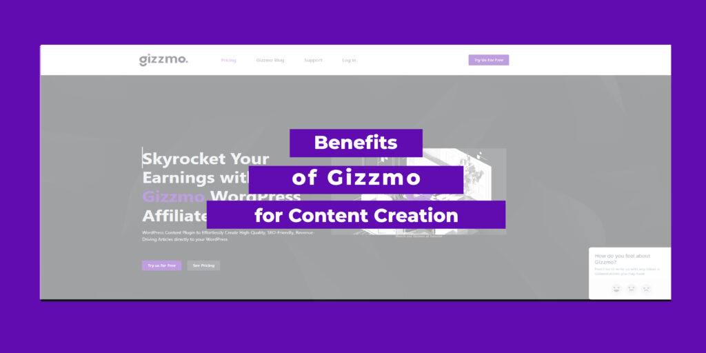 Benefits of Gizzmo for Content Creation